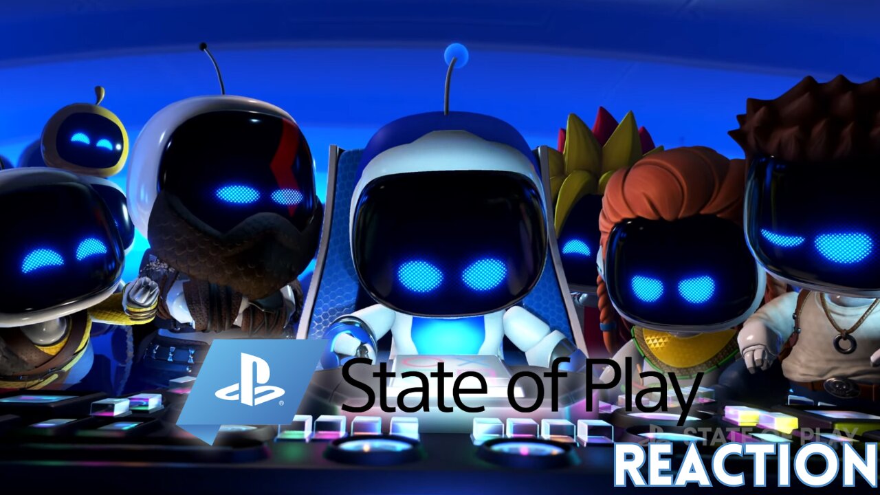 NOT MUCH TO REACT TO... - State of Play 05.30.2024 (REACTION)