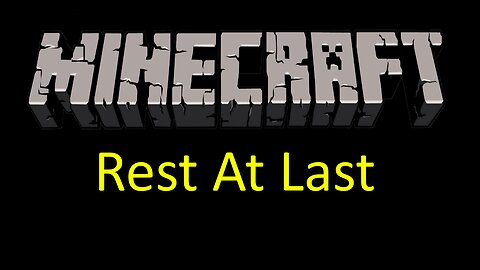 Rest At Last | Minecraft Hardcore #7