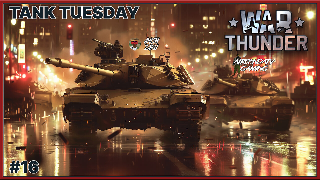 War Thunder - Thunderous Applause - Tank Tuesday Collab