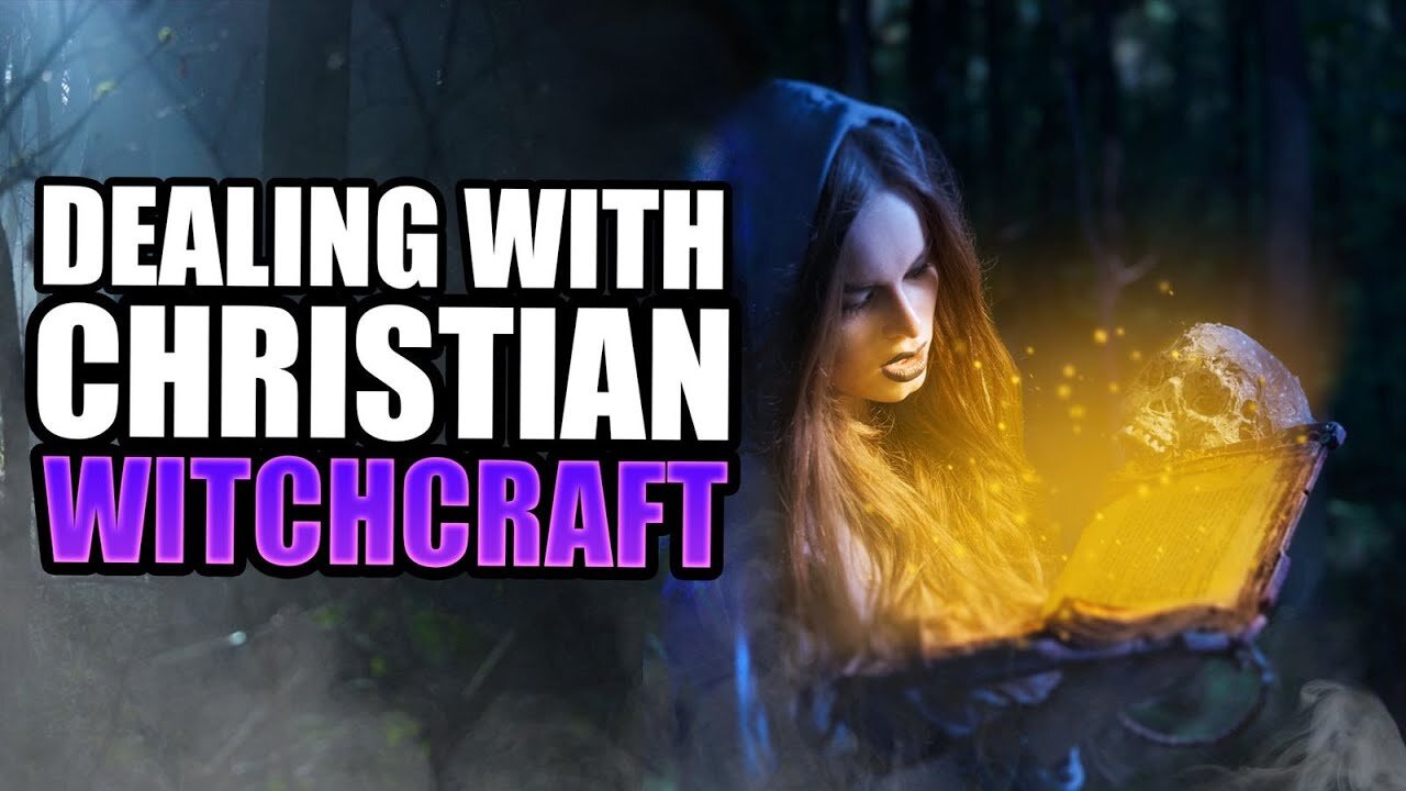 Dealing With Christian Witches