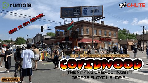 COVIDWOOD THE MAKING OF SHOOTING AT GEORGE FLOYD MEMORIAL