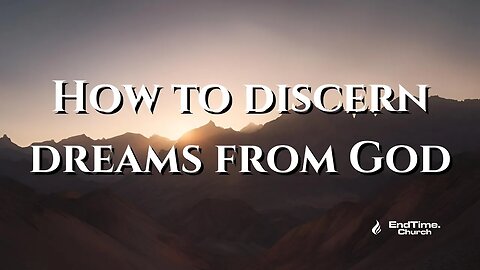 How to discern dreams from God (Live Service 2024 December 2)