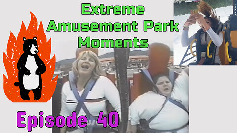 Extreme Amusement Park Moments