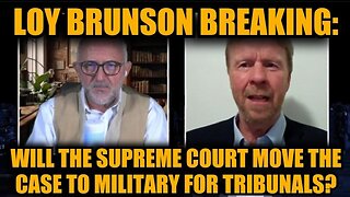 Will Supreme Court Move the Case To Military for Tribunals? ~ Loy Brunson w JMC Ep 28 (11/14/24)