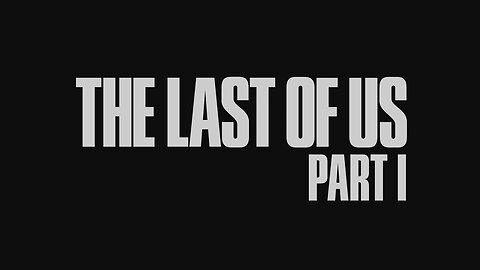 The Last of Us Part I PS5 Gameplay