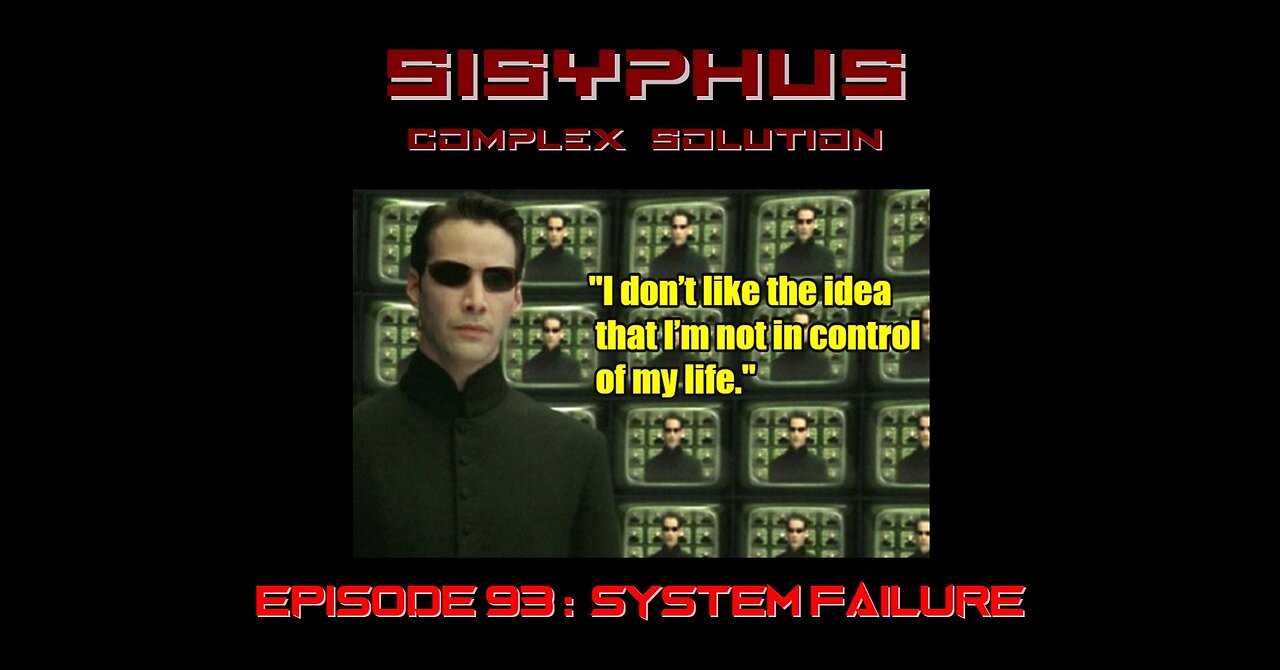 SCS EPISODE 93 - SYSTEM FAILURE