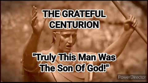 The Grateful Centurion