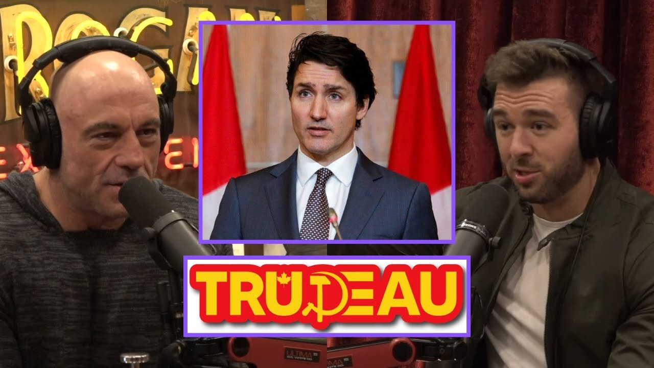 'TRUDEAU CAN EAT SH#T' - Joe Rogan