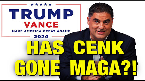 Cenk Uygur Flip Flops on MAGA