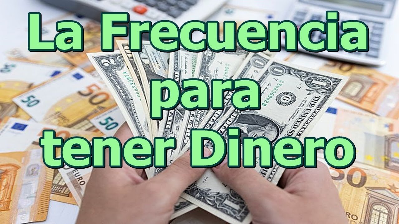 LAS FRECUENCIA PARA SINTONIZARSE CON LA VIBRACIÓN DEL DINERO (atraer dinero de forma inesperada)