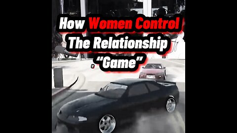How women control the relationship “GAME”