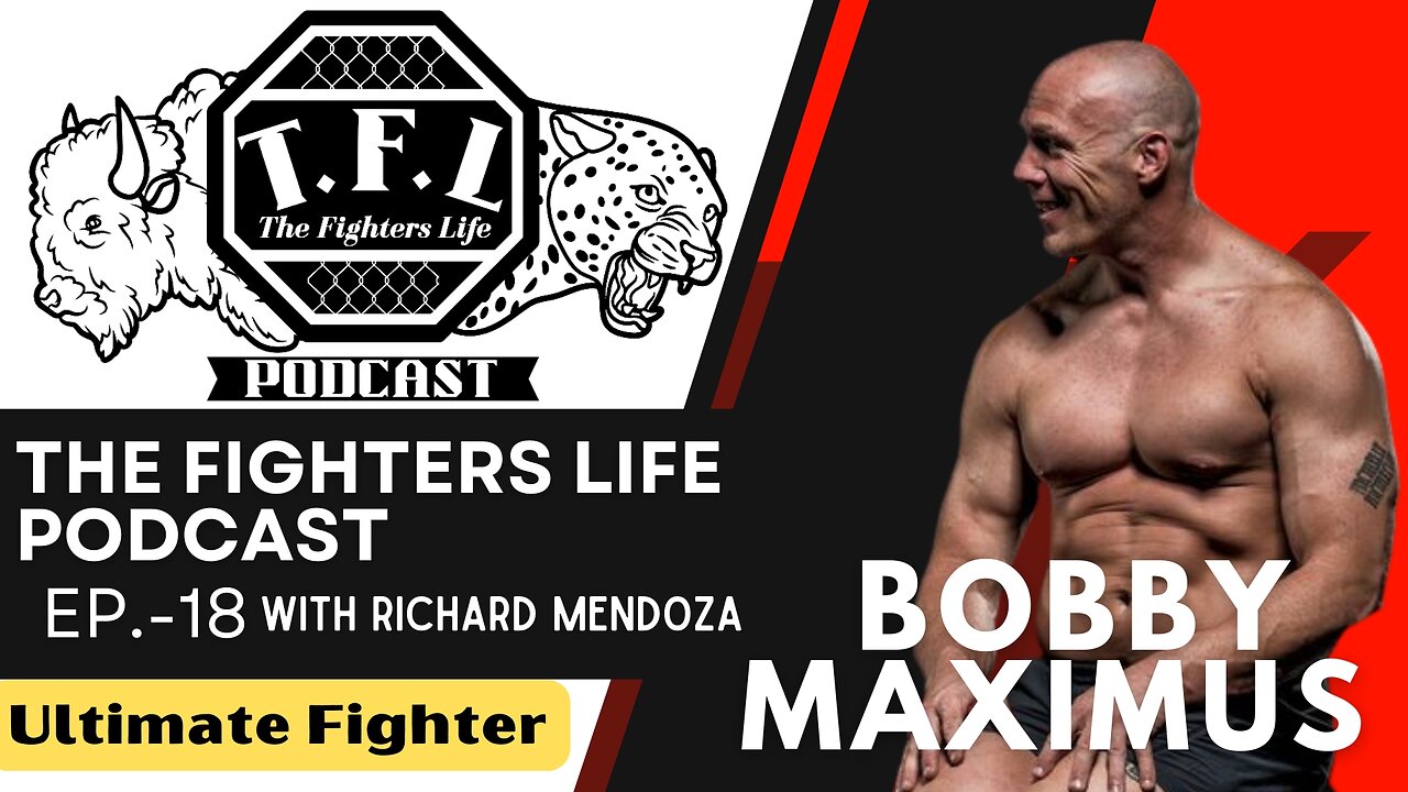 Ep.18- Bobby Maximus w/Richard Mendoza