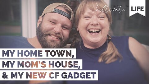 CL | My Home Town, My Mom's House, & My New Cystic Fibrosis Gadget | Cultivate Relationships