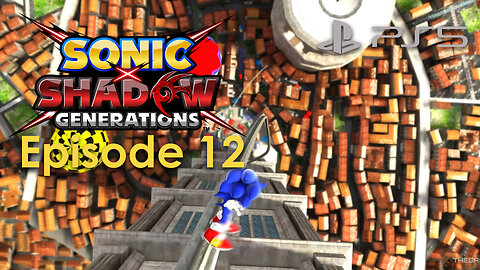 Sonic X Shadow Generations PS5 Gameplay Episode 12 - Rooftop Run COMPLETE