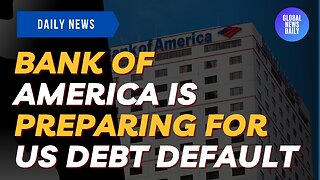 Bank of America Is Preparing For US Debt Default