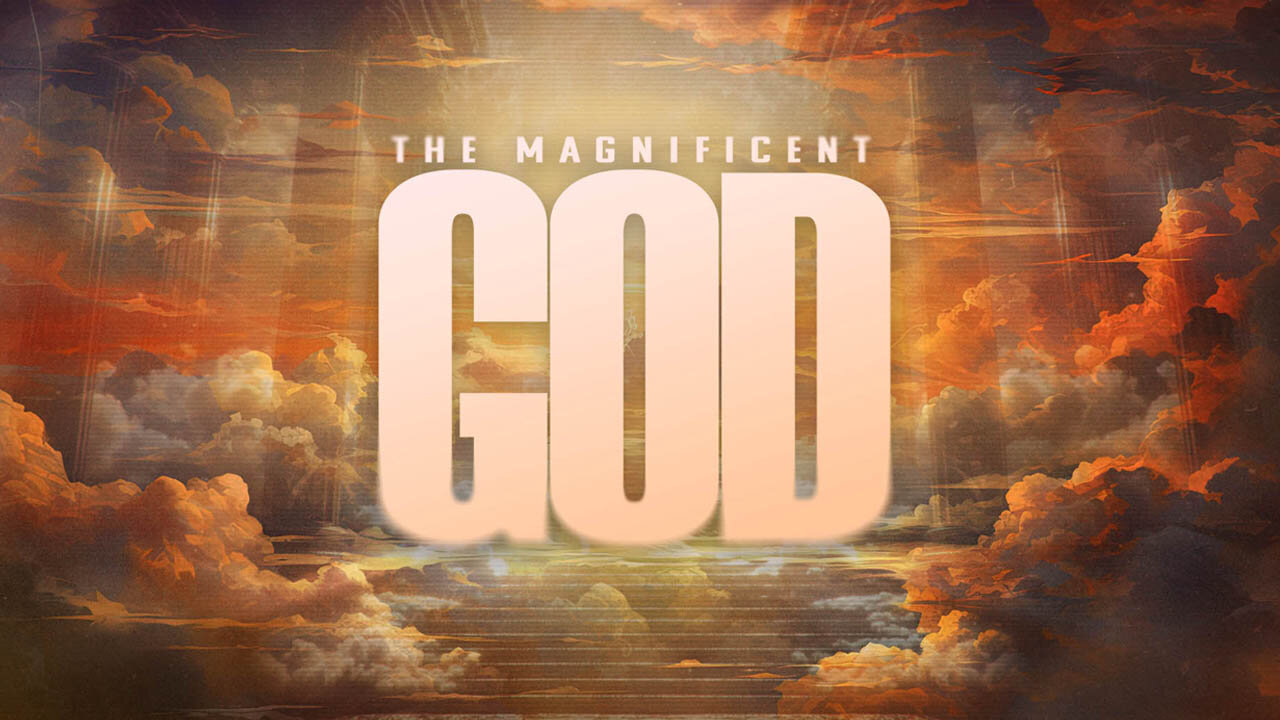 The Magnificent God Pt3 | Wes Martin | Dec 1,2024