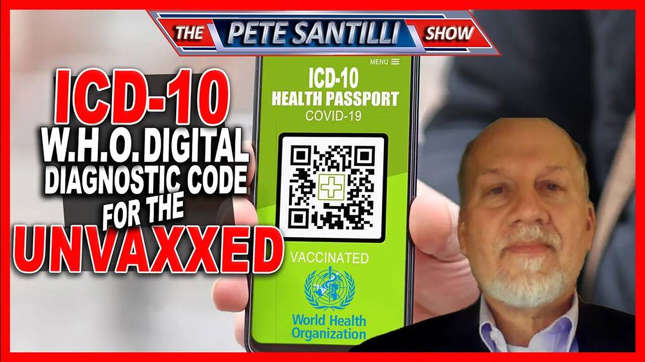 The W.H.O. Implemented a Digital Diagnostic Code to Track the Unvaxxed Called ICD-10 | Leo Hohmann