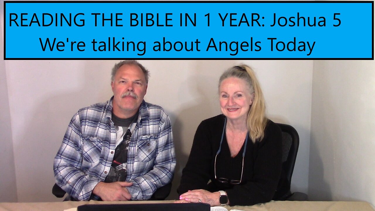 Reading the Bible in 1 Year - Joshua Chapter 5 - Angels...?