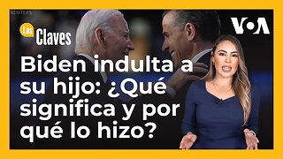 Biden indulta a su hijo: ¿Qué significa y por qué lo hizo?