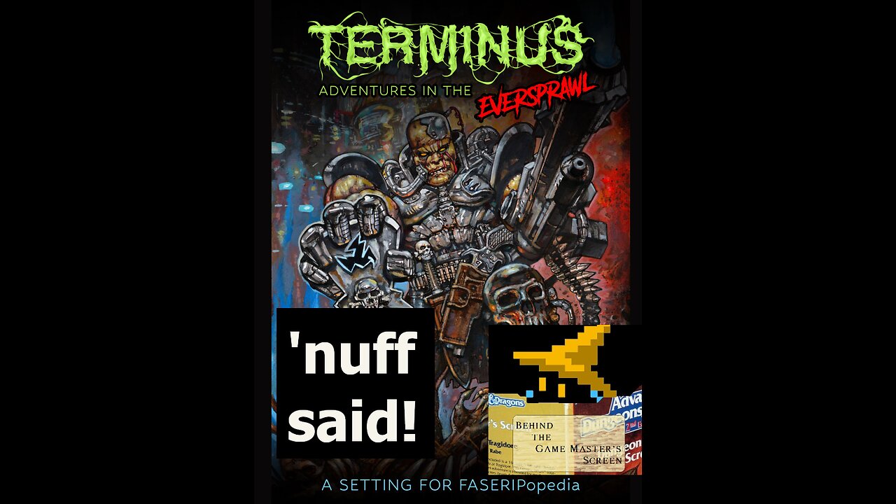 Terminus: Adventures in the Eversprawl Review "Nuff Said!"