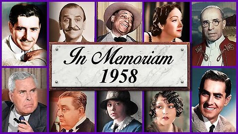 "In Memoriam 1958: Famous Faces We Lost in 1958!"