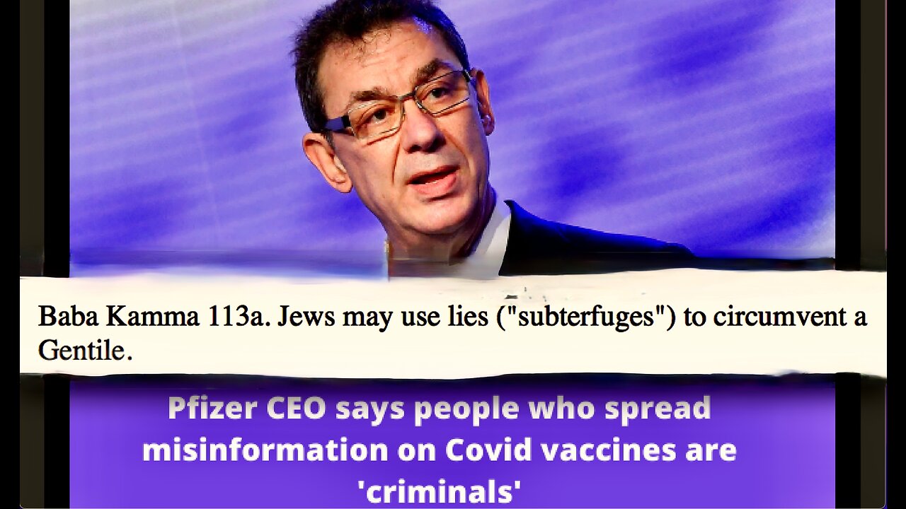 Pfizer CEO Albert Bourla Claims People Spreading Misinformation About His Vaccines Are Criminals