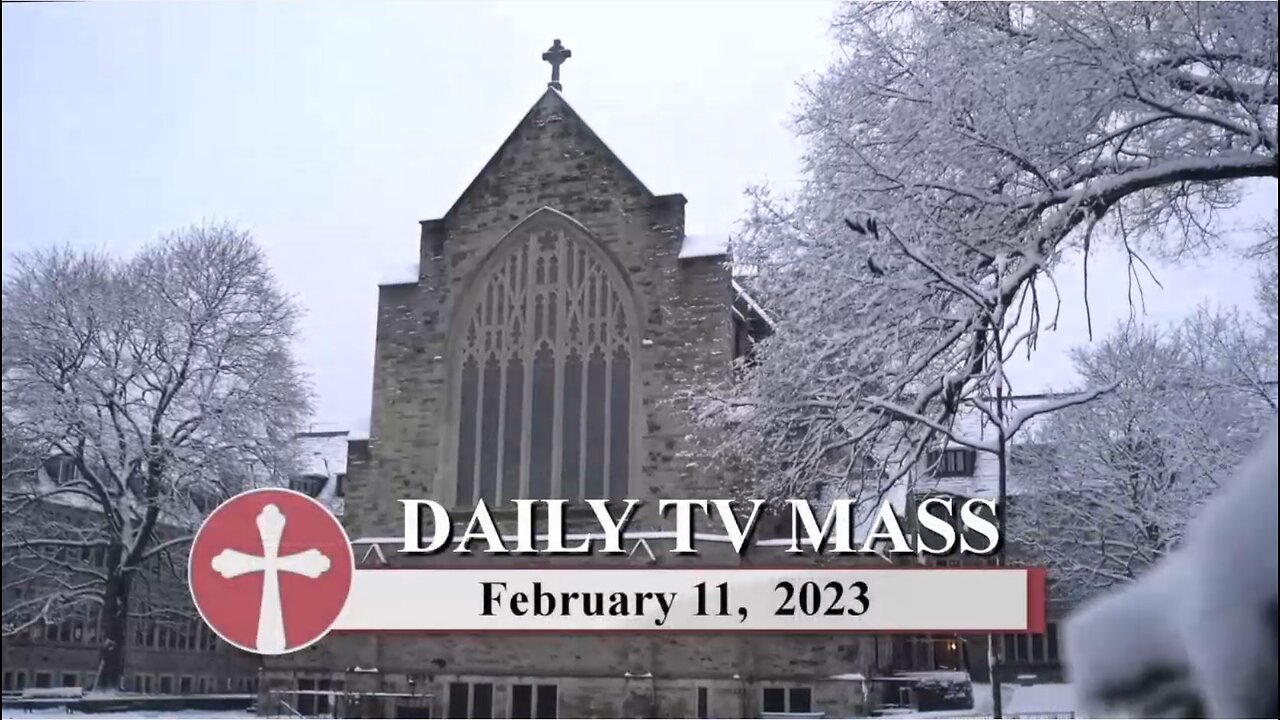 Catholic Mass Today | Daily TV Mass, Saturday February 11, 2023