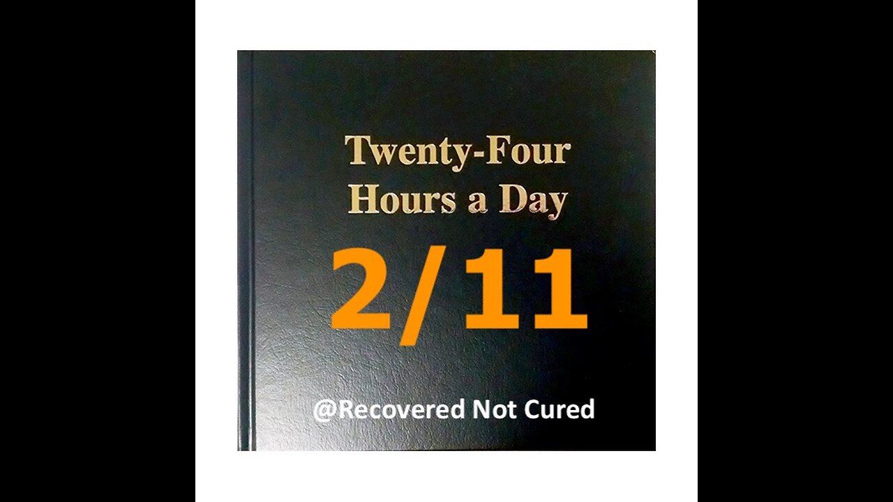 AA- February 11 - Daily Reading from the Twenty-Four Hours A Day Book - Serenity Prayer & Meditation