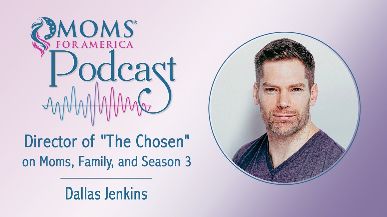 Director of "The Chosen" on Moms, Family, and Season 3