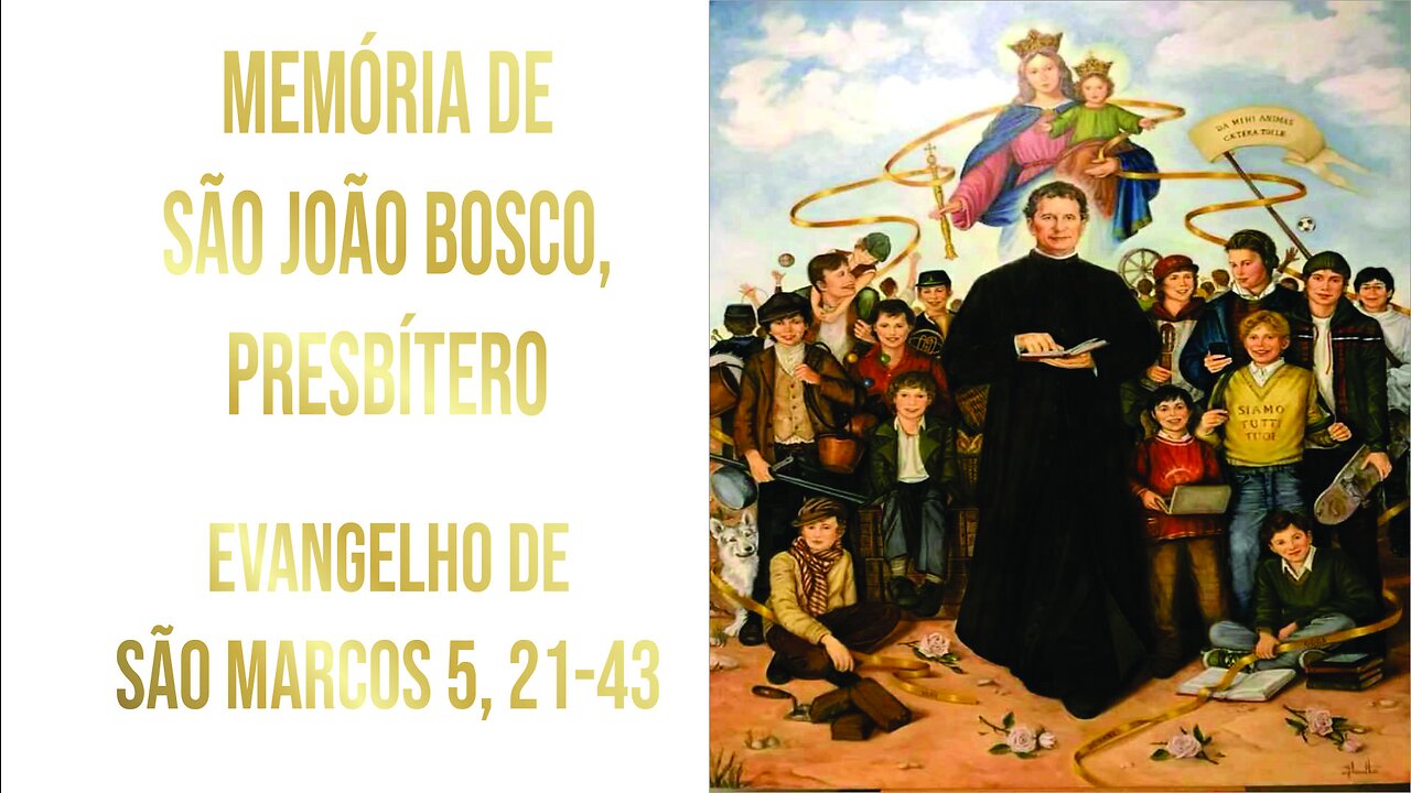 Evangelho da Memória de São João Bosco Mc 5, 21-43