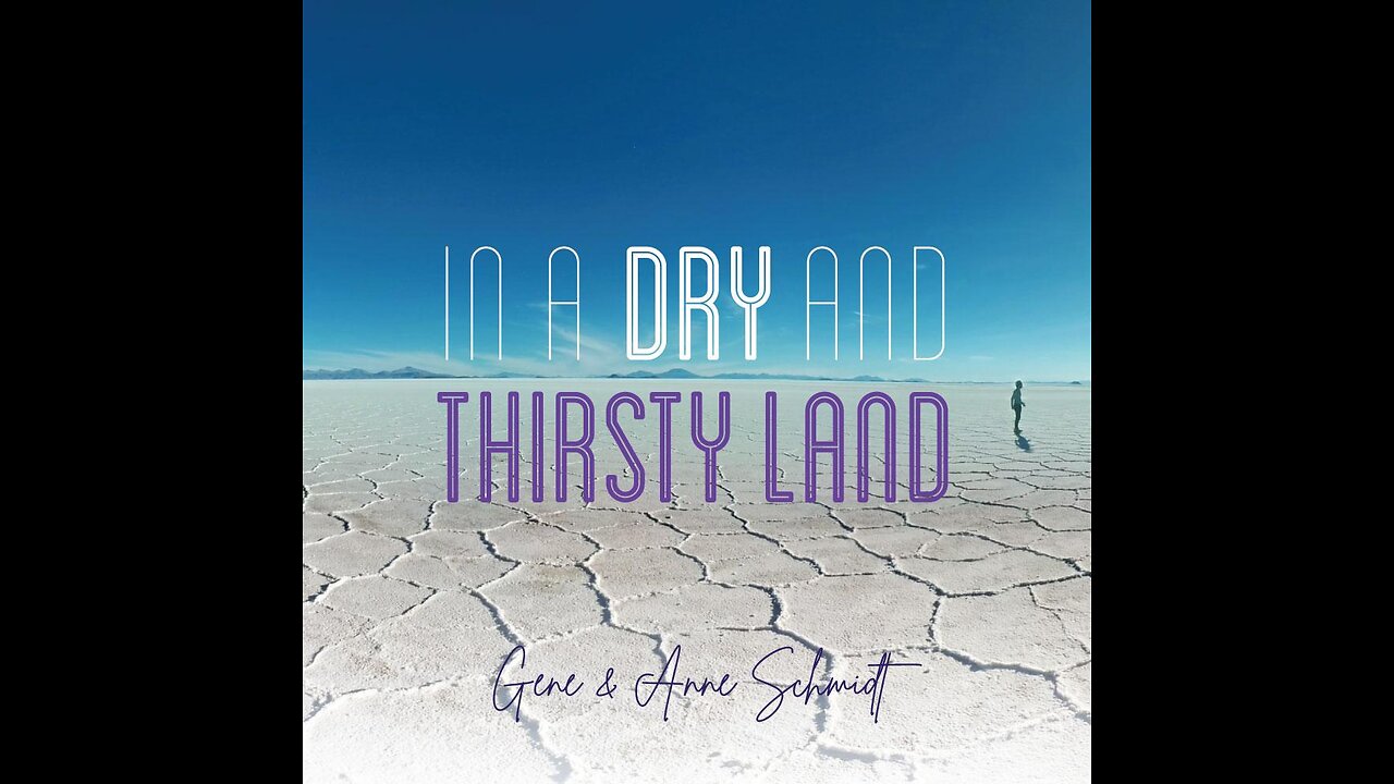 "All The Peace I Need" from the In a dry and thirsty land album.-Gene and Anne Schmidt