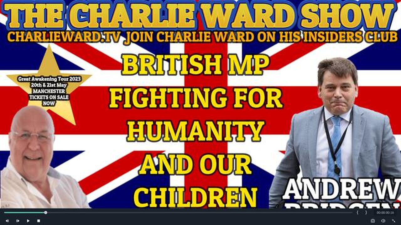 BRITISH MP FIGHTING FOR HUMANITY AND OUR CHILDREN WITH ANDREW BRIDGEN & CHARLIE WARD