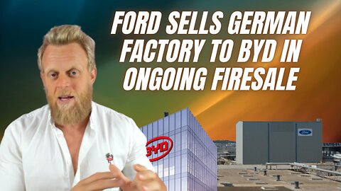 Ford prepares to leave Europe, ends Fiesta & Focus; sells factory to BYD