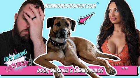 Dogs, Diarrhea & Daring Dialog - Hwsr Ep 28