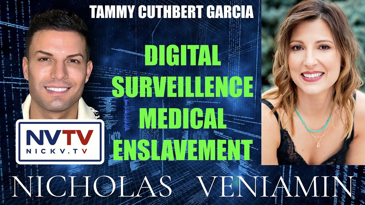 Tammy Cuthbert Garcia Discusses Digital Medical Enslavement with Nicholas Veniamin