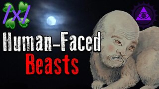 Human-Faced Beasts | 4chan /x/ Strange Greentext Stories Thread