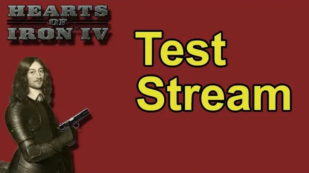 Test Stream HOI IV