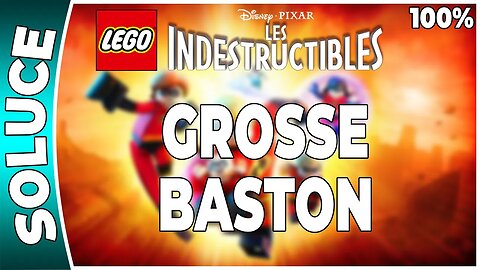 LEGO : Les Indestructibles - DEFI - GROSSE BASTON [FR PS3]