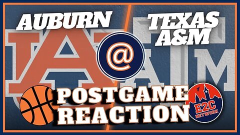 Let's Talk Auburn Basketball vs. Texas A&M! | POSTGAME REACTION