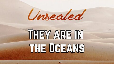 They are in the Oceans
