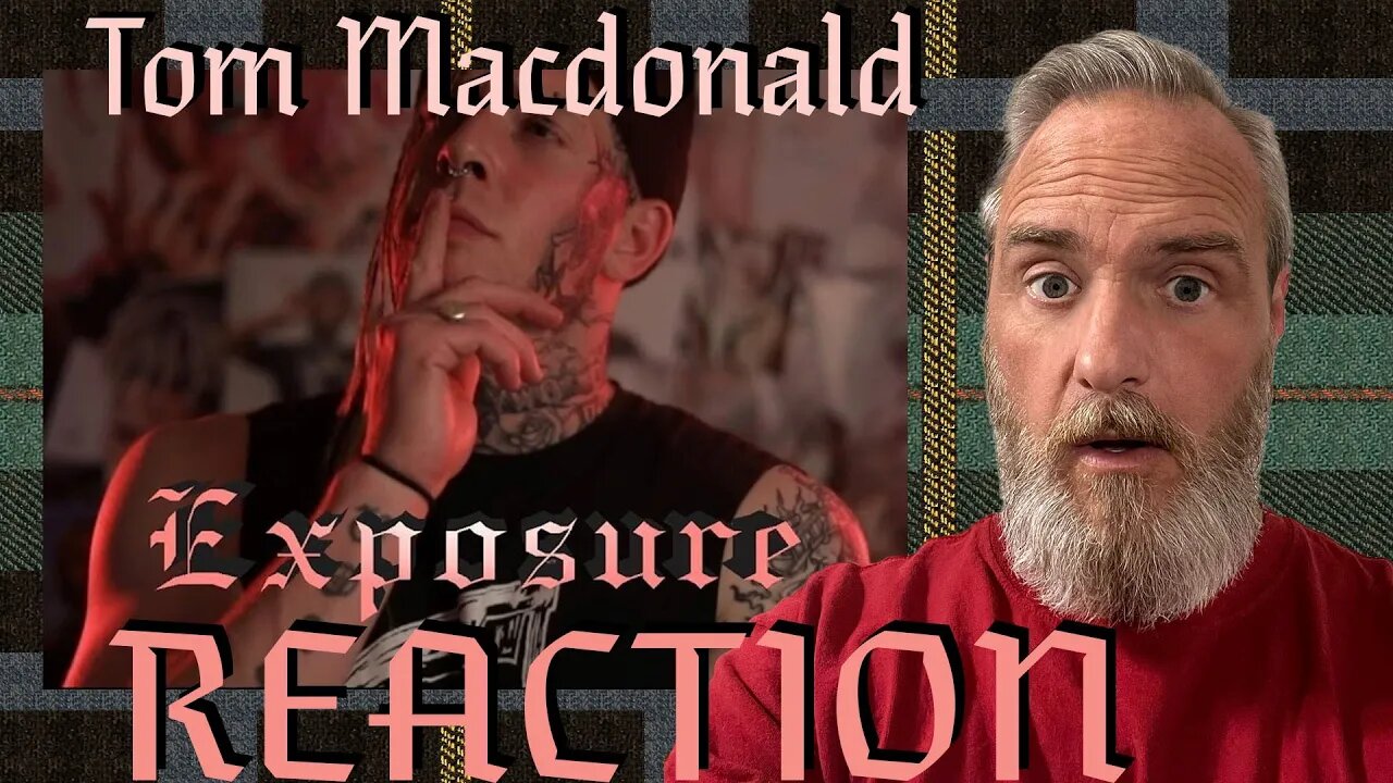 Tom Macdonald Exposure Reaction