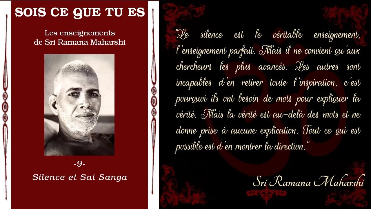 Ramana Maharshi - Sois ce que tu es - 9 - Silence et sat-sanga