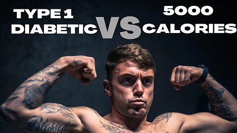TYPE 1 DIABETIC VS 5000 CALORIES