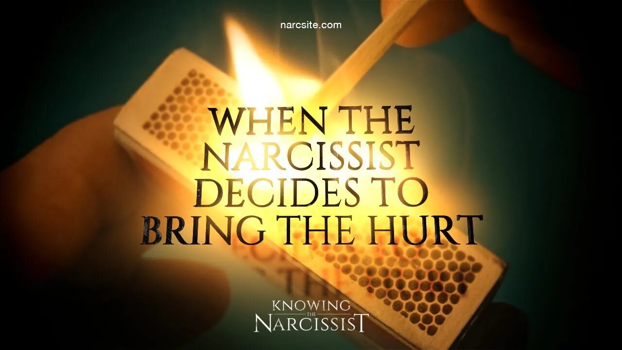 When the Narcissist Decides To Bring the Hurt