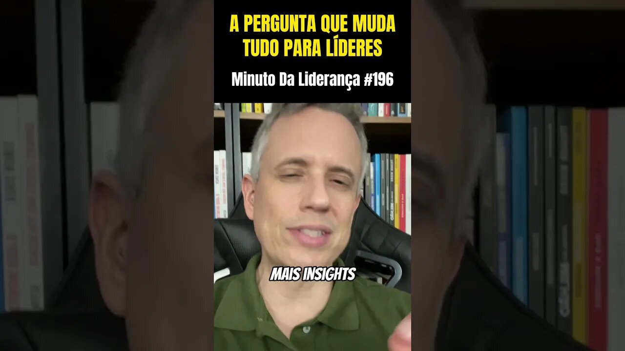 A Pergunta Que Muda A Carreira De Líderes #minutodaliderança 196