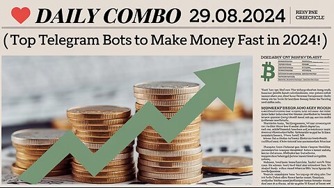 💸 Daily Combo 29.08.2024 | Top Telegram Bots to Make Money FAST in 2024! |