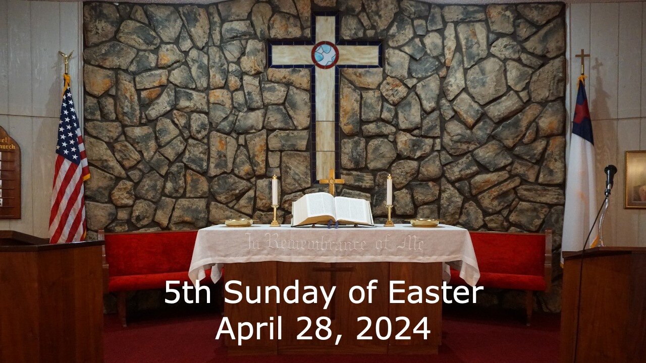 5th Sunday of Easter - April 28, 2024