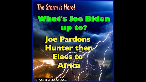 EP258 Joe Pardons Hunter and Flees to Africa