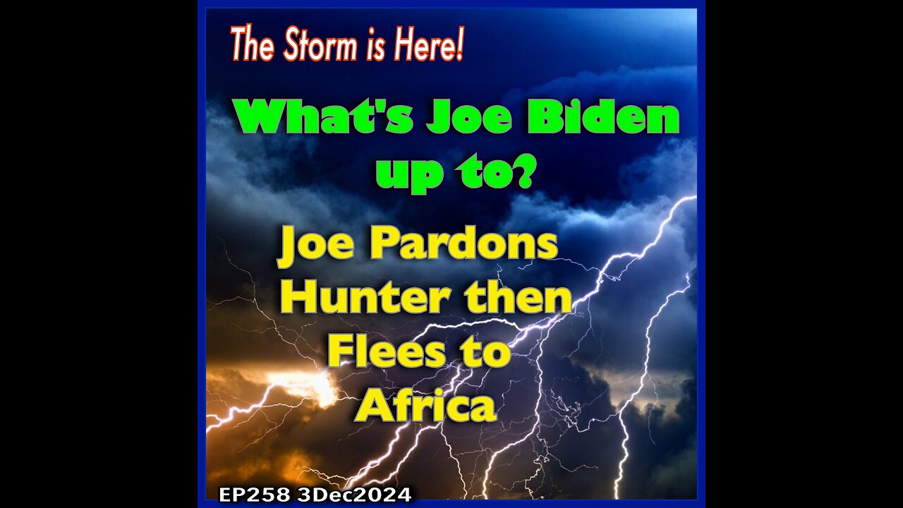 EP258 Joe Pardons Hunter and Flees to Africa