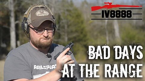 Gun Gripes #144: "Bad Days at the Range"